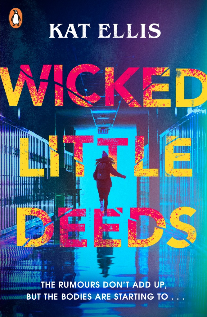 Wicked Little Deeds by Kat Ellis, UK cover, pink and yellow title text against a blue-toned image of a girl running away down a locker-lined school hallway.